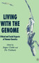Living With The Genome : Ethical and Social Aspects of Human Genetics