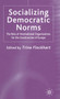 Socializing Democratic Norms : The Role of International Organizations for the Construction of Europe