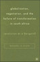 Globalization, Negotiation, and the Failure of Transformation in South Africa : Revolution at a Bargain?
