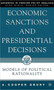 Economic Sanctions and Presidential Decisions : Models of Political Rationality
