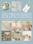 The Complete Guide To Scrapbooking by Sarah Beaman - Hardback