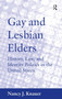 Gay and Lesbian Elders : History, Law, and Identity Politics in the United States