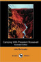 Camping with President Roosevelt (Illustrated Edition) (Dodo Press)