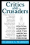 Critics and Crusaders : Political Economy and the American Quest for Freedom