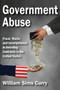 Government Abuse : Fraud, Waste, and Incompetence in Awarding Contracts in the United States