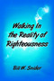 Walking In the Reality of Righteousness