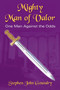 Mighty Man of Valor : One Man Against the Odds