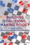 Building Coalitions, Making Policy : The Politics of the Clinton, Bush, and Obama Presidencies