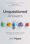 Unquestioned Answers : Rethinking Ten Christian Cliches to Rediscover Biblical Truths