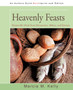 Heavenly Feasts : Memorable Meals from Monasteries, Abbeys, and Retreats