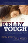 Kelly Tough : Live Courageously by Faith