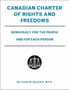 Canadian Charter of Rights and Freedoms : Democracy for the People and for Each Person