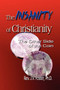 The Insanity of Christianity : Or the Other Side of the Coin