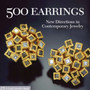 500 Earrings : New Directions in Contemporary Jewelry by Lark - Paperback