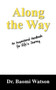 Along the Way : An Inspiratioonal Handbook for Life's Journey