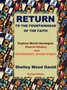 Return to the Fountainhead of the Faith: Explore World Ideologies, Church History and Christianity's Jewish Origins.