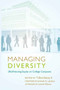 Managing Diversity : (Re)Visioning Equity on College Campuses : 5