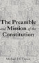 The Preamble and Mission of the Constitution