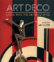 Miller's Art Deco : Living with the Art Deco Style by Judith Miller - Hardback