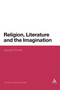 Religion, Literature and the Imagination : Sacred Worlds