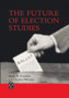 The Future of Election Studies