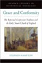 Grace and Conformity : The Reformed Conformist Tradition and the Early Stuart Church of England