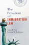 The President and Immigration Law