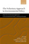 The Voluntary Approach to Environmental Policy : Joint Environmental Approach to Environmental Policy-making in Europe