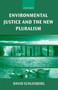 Environmental Justice and the New Pluralism : The Challenge of Difference for Environmentalism