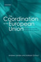 The Coordination of the European Union : Exploring the Capacities of Networked Governance