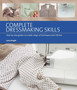 Complete Dressmaking Skills : Step-By-Step Guides to a Wide Range of Techniques and Stitches by Lorna Knight - Paperback