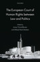 The European Court of Human Rights between Law and Politics