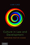 Culture in Law and Development : Nurturing Positive Change