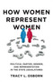 How Women Represent Women : Political Parties, Gender and Representation in the State Legislatures