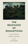 The Relevance of Romanticism : Essays on German Romantic Philosophy