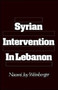 Syrian Intervention in Lebanon : The 1975-76 Civil War