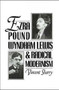 Ezra Pound, Wyndham Lewis, and Radical Modernism
