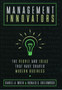 Management Innovators : The People and Ideas That Have Shaped Modern Business
