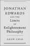Jonathan Edwards and the Limits of Enlightenment Philosophy