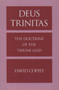 Deus Trinitas : The Doctrine of the Triune God