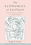 The Economics of Ecstasy : Tantra, Secrecy and Power in Colonial Bengal