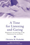 A Time for Listening and Caring : Spirituality and the Care of the Chronically Ill and Dying