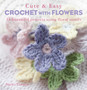 Cute & Easy Crochet with Flowers : 35 Beautiful Projects Using Floral Motifs by Nicki Trench - Paperback