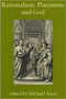 Rationalism, Platonism and God : A Symposium on Early Modern Philosophy : Vol 149