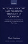 National Identity and Political Thought in Germany : Wilhelmine Depictions of the French Third Republic, 1890-1914