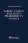 Nature, change and agency in Aristotle's Physics : A philosophical study