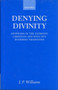 Denying Divinity : Apophasis in the Patristic Christian and Soto Zen Buddhist Traditions
