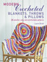 Modern Crocheted Blankets, Throws and Cushions : 35 Colourful, Cosy and Comfortable Patterns by Laura Strutt - Paperback
