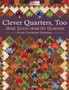 Clever Quarters, Too : More Quilts from Fat Quarters by Susan Teegarden Dissmore - Paperback