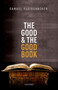 The Good and the Good Book : Revelation as a Guide to Life